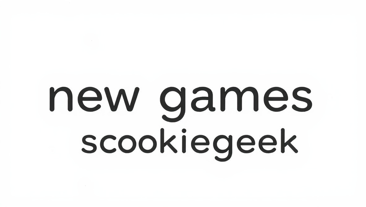 new games scookiegeek